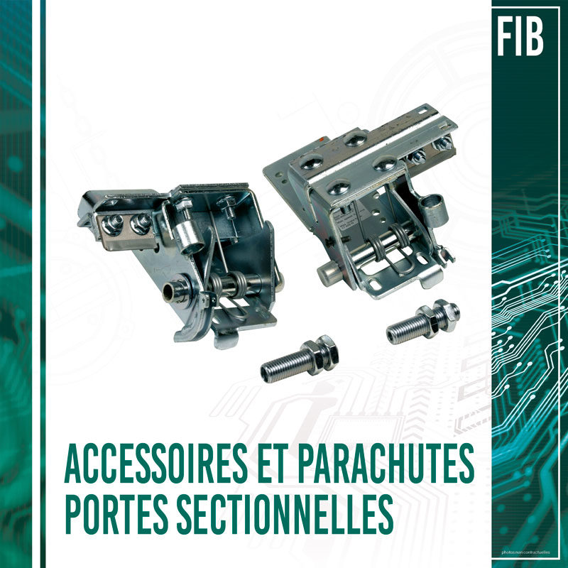 Accessoires et parachutes portes sectionnelles (FIB)