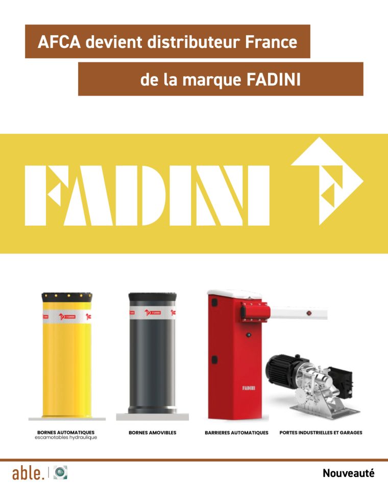 able. | afca est désormais distributeur France de la marque FADINI.